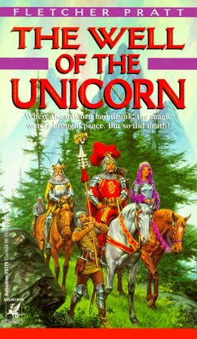 The Well of the Unicorn by Fletcher Pratt