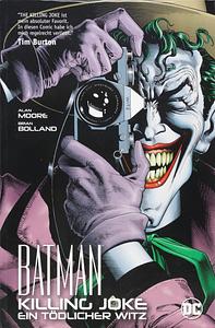 Batman: Killing Joke - Ein tödlicher Witz. by Alan Moore