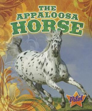 The Appaloosa Horse by Ellen Frazel