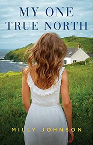 My One True North by Milly Johnson