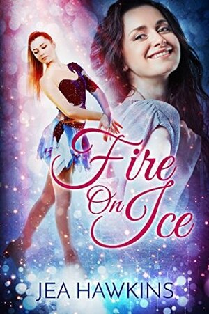 Fire on Ice by Jea Hawkins