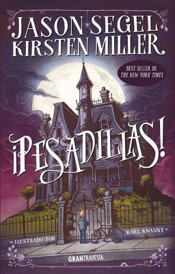 ¡pesadillas! by Jason Segel, Kirsten Miller