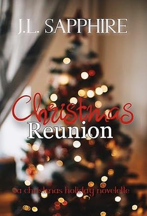 Christmas Reunion  by J.L. Sapphire
