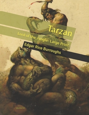 Tarzan: Lord of the Jungle: Large Print by Edgar Rice Burroughs