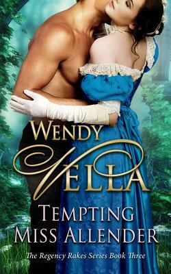 Tempting Miss Allender by Wendy Vella