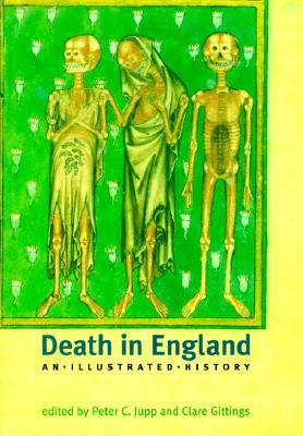 Death in England: An Illustrated History by Clare Gittings