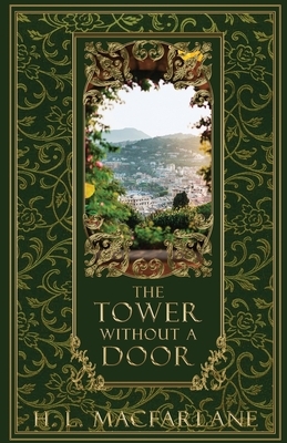 The Tower Without a Door by H.L. Macfarlane