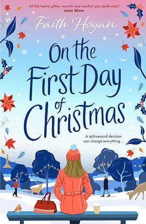 On The First Day Of Christmas by Faith Hogan