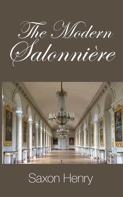 The Modern Salonnière by Saxon Henry