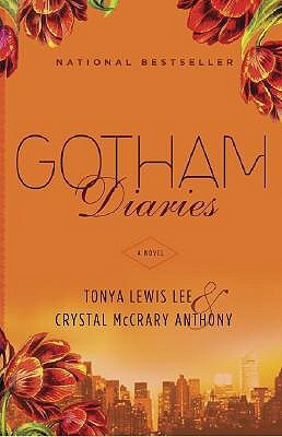 Gotham Diaries by Crystal McCrary Anthony, Tonya Lewis Lee