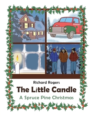 The Little Candle: A Spruce Pine Christmas by Richard Rogers