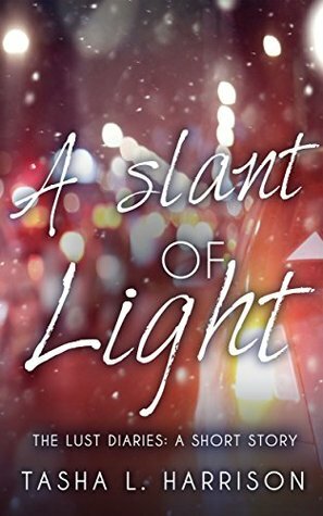 A Slant of Light by Tasha L. Harrison