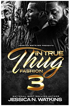 In True Thug Fashion 3 by Jessica N. Watkins