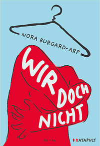 Wir doch nicht by Nora Burgard-Arp