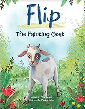 Flip, the Fainting Goat by Alicia Stenard