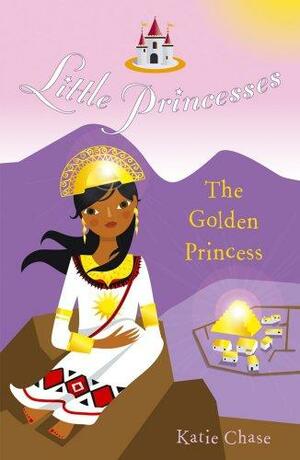 The Golden Princess by Katie Chase