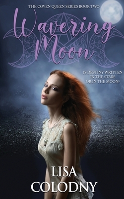 Wavering Moon by Lisa Colodny