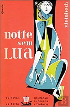 Noite Sem Lua by John Steinbeck