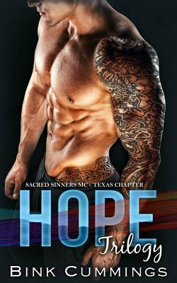 Hope Trilogy: Sacred Sinners MC- Texas Chapter by Bink Cummings