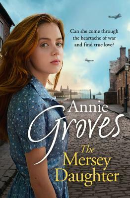 The Mersey Daughter by Annie Groves