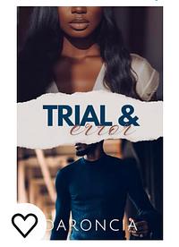 Trial and Error by Daroncia Lowe