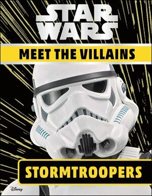 Star Wars Meet the Villains Stormtroopers by Emma Grange