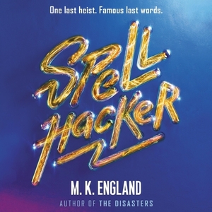 Spellhacker by M.K. England