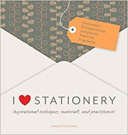 I Love Stationery by Charlotte Rivers