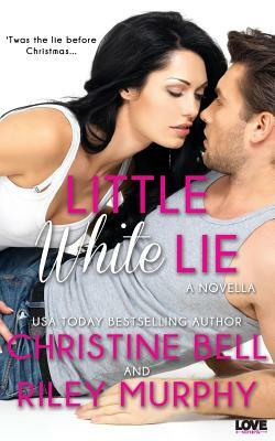 Little White Lie by Christine Bell, Murphy Murphy