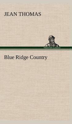 Blue Ridge Country by Jean Thomas