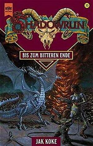 Bis zum bitteren Ende by Jak Koke