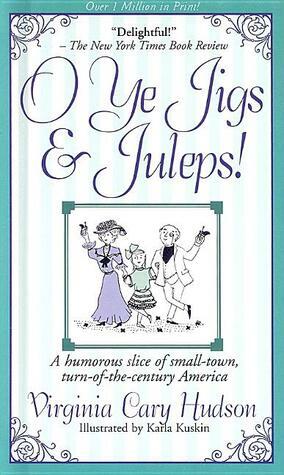 O Ye Jigs and Juleps! by Karla Kuskin, Virginia Cary Hudson