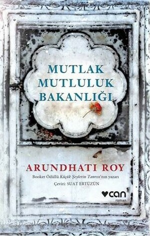 Mutlak Mutluluk Bakanlığı by Suat Ertüzün, Arundhati Roy