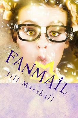 Fanmail by Jill Marshall