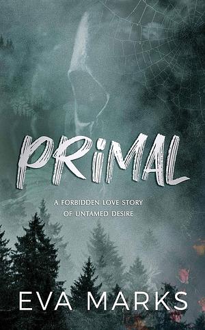 Primal  by Eva Marks