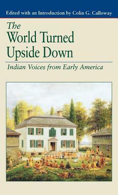 The World Turned Upside Down: Indian Voices from Early America by Na Na
