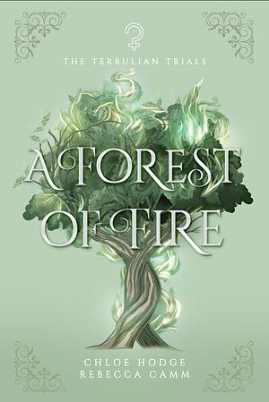 A Forest of Fire  by Chloe Hodge, Rebecca Camm
