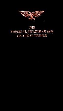 The Imperial Infantryman's Uplifting Primer by Matt Ralphs, Matt Ralphs