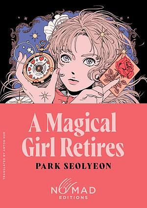 A Magical Girl Retires by Park Seolyeon