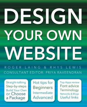 Design Your Own Website by Rhys Lewis, Roger Laing