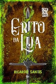Grito da Lua by Ricardo Santos