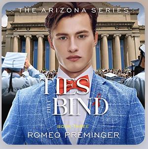 Ties That Bind by Romeo Preminger