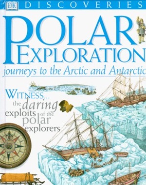 DK Discoveries: Polar Exploration by Martyn Bramwell