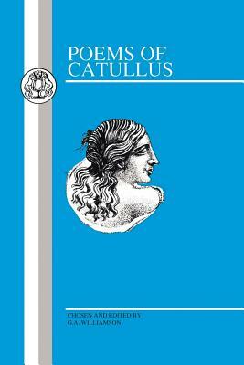 Catullus: Poems by Gaius Valerius Catullus