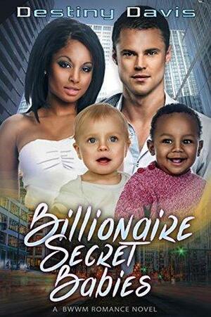 Billionaire Secret Babies by Destiny Davis