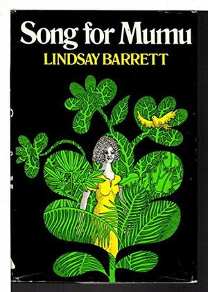 Song for Mumu: A Novel by Lindsay Barrett