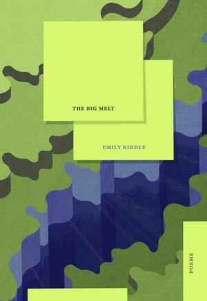 The Big Melt by Emily Riddle