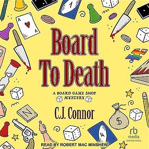Board to Death by C.J. Connor