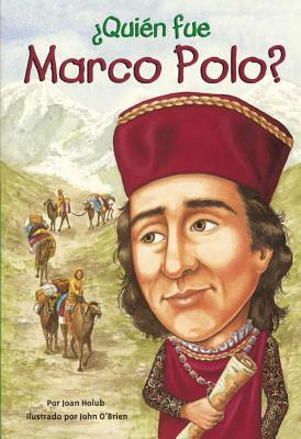 Quien Fue Marco Polo? (Who Was Marco Polo?) by Joan Holub
