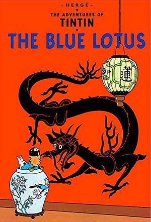 Tintin and the Blue Lotus - The Adventures of TinTin by Hergé, Hergé